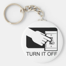 Turn It Off Key Chains