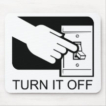 Turn It Off Mouse Pad