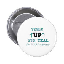 TURN UP THE TEAL (PCOS) PINBACK BUTTONS