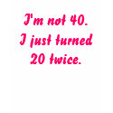Turned 20 Twice T-Shirt