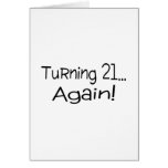 Turning 21 Again Greeting Card