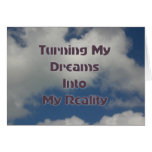 Turning Your Dreams Into Reality Greeting Card
