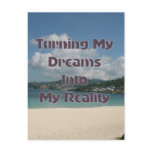 Turning Your Dreams Into Reality Postcard