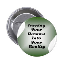 Turning Your Dreams into Your Reality Button