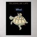 Turtle and snail "Buckle Up!" poster posters
