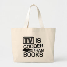 TV is Gooder Than Books Funny Bag