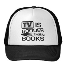 TV is Gooder Than Books Funny Mesh Hats