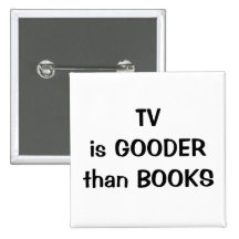 TVis GOODERthan BOOKS Pins