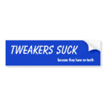 Tweakers Suck bumper stickers
