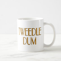 Tweedle Dum Mugs