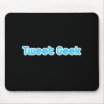 Tweet Geek mousepads