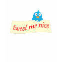 Tweet Me Nice t-shirts