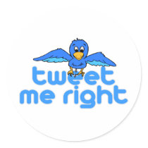 Tweet Me Right Stickers