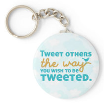 Tweet Others the Way You Wish to be Tweeted
