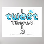 Tweet There4 Posters, Prints & Canvases
