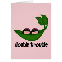 Twin Girls Double Trouble Peapod Greeting Cards