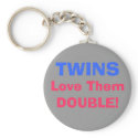 TWINS, Love Them DOUBLE! keychains