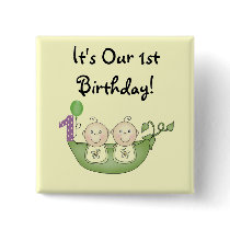 Twins Peas in a Pod  First Birthday Buttons