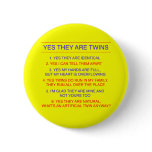 Twins Questions Identical yellow buttons