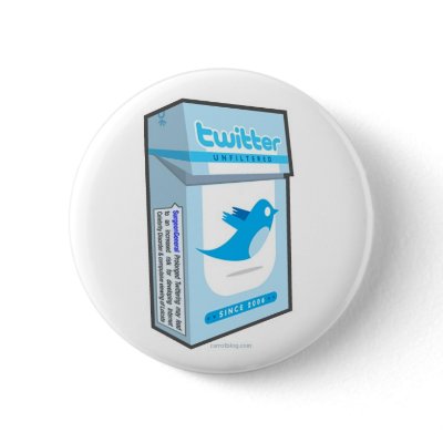 twitter addict pinback buttons by jackieXTC