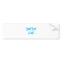 twitter me bumper stickers