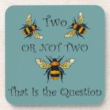 Two Bee or Not Two Bee Drink Coaster