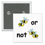Two Bees or Not Two Bees Pin
