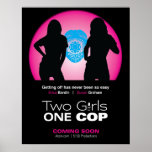 Two Girls One Cop flyer posters
