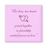 “Two lives, two hearts joined together in frien... magnets