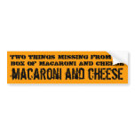 Two things missing from my box of mac and cheese bumper stickers