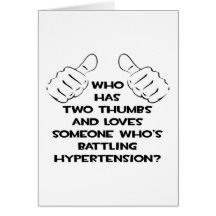 Two Thumbs and Loves Someone .. Hypertension Greeting Cards