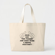Two Thumbs .. Dental Assistant Tote Bag