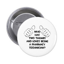 Two Thumbs .. Pharmacy Technician Pins