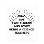 Two Thumbs .. Science Teacher Postcard