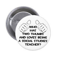 Two Thumbs .. Social Studies Teacher Button