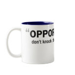 Two-tone mug - 'Opportunities don't knock...'