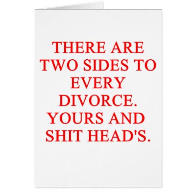 twos sides to a divorce greeting card by jimhartley