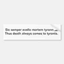 Tyrants Bumper Sticker