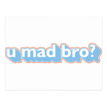 U mad bro? post card