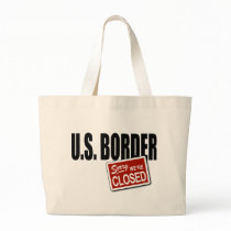 U.S. Border - Sorry We're Closed Canvas Bags