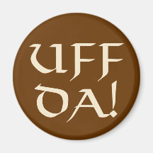 Uff Da! Refrigerator Magnet