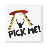 UFO Alien Ship - Pick Me! Magnets