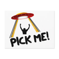 UFO Alien Ship - Pick Me! Post Cards