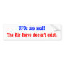 UFO's are real Bumper Sticker