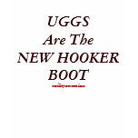 UGGSAre The NEW HOOKER BOOT, realityuwear.inc t-shirts