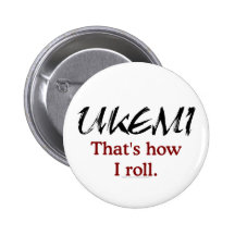 Ukemi That's How I Roll Button