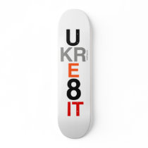 UKRE8IT (You Create It) Skateboard Deck