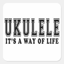 Ukulele It's way of life Square Stickers