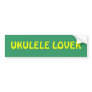 UKULELE LOVER bumper sticker