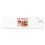UM UM BAD "OBAMA SOUP" bumper stickers